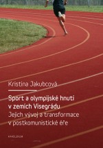 Sport a olympijské hnutí v zemích Visegrádu a jejich transformace v postkomunistické éře