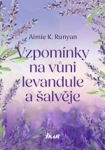 Vzpomínky na vůni levandule a šalvěje