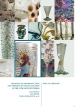 Regional Glass Production and Imports in Central Europe in the 13th - 18th Centuries. Part II. Chrud