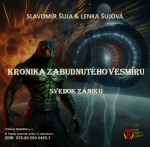 Kronika zabudnutého vesmíru :Svedok zániku