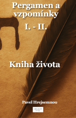 Pergamen a vzpomínky I. - II.