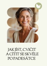 Jak jíst, cvičit a cítit se skvěle po padesátce