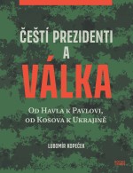 Čeští prezidenti a válka