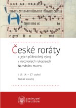 České roráty a jejich půltisíciletý vývoj v notovaných rukopisech Národního muzea