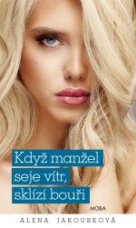 Když manžel seje vítr, sklízí bouři