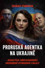 Proruská agentka na Ukrajině