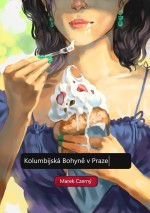 Kolumbijská bohyně v Praze