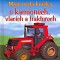 Moje malá knížka o kamionech, vlacích a traktorech