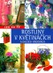 Rostliny v květináčích - Jak na to