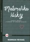 Matematika lásky - Vzorce, důkazy a hledání té správné rovnice