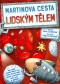 Martinova cesta lidským tělem