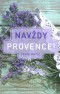 Navždy Provence!