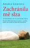 Zachránila mě slza