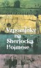 Vzpomínky na Sherlocka Holmese