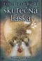 Skutečná láska: Probuďme své srdce