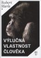 Výlučná vlastnost člověka