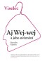 Viselec: Aj Wej-wej a jeho uvěznení