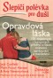 Slepičí polévka – opravdová láska