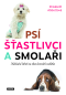 Psí šťastlivci a smolaři