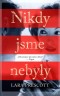 Nikdy jsme nebyly