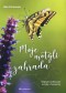 Moje motýlí zahrada - Nejlepší rostliny pro motýly a housenky