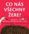 Co nás všechny žere? : Paraziti – breberky kolem nás, na nás a v nás