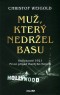 Muž, který nedržel basu
