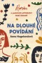 Na dlouhé povídání