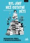 Byl jiný než ostatní děti