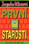 První starosti