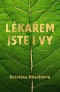 Lékařem jste i vy