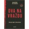 Dva na vraždu Případy smrtící spolupráce