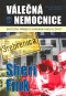 Válečná nemocnice - skutečný příběh o chirurgii a boji o život