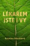 Lékařem jste i vy
