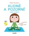 Klidně a pozorně jako žabka