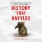 History That Rattles: The Strange, Surprising and True History of Survival