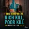 Rich Kill, Poor Kill (EN)