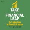 Take a Financial Leap: The 3 golden Rules for Financial Life Success (EN)