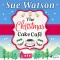 The Christmas Cake Cafe: A heartwarming holiday escape to the Swiss Alps (EN)