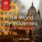 The World My Wilderness