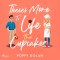 There's More To Life Than Cupcakes (EN)