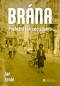 Brána: poslední rok socialismu