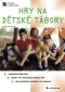Hry na dětské tábory
