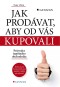 Jak prodávat, aby od vás kupovali
