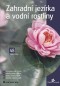Zahradní jezírka a vodní rostliny