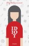 Idiot