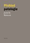 Přehled patologie