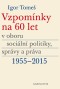 Vzpomínky na 60 let v oboru sociální politiky, správy a práva 1955–2015