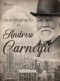 Autobiography of Andrew Carnegie