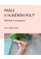 Práce v hliněném poli: Sborník k sympoziu
